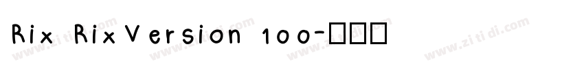 Rix RixVersion 100字体转换